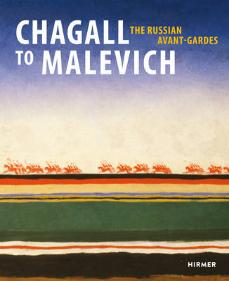 From Chagall to Malevich: The Russian Avant-Gardes