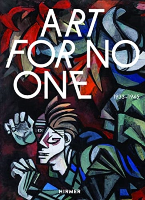 Art for No One (Bilingual edition) - 1933-1945