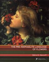 The Pre-Raphaelite Language of Flowers
