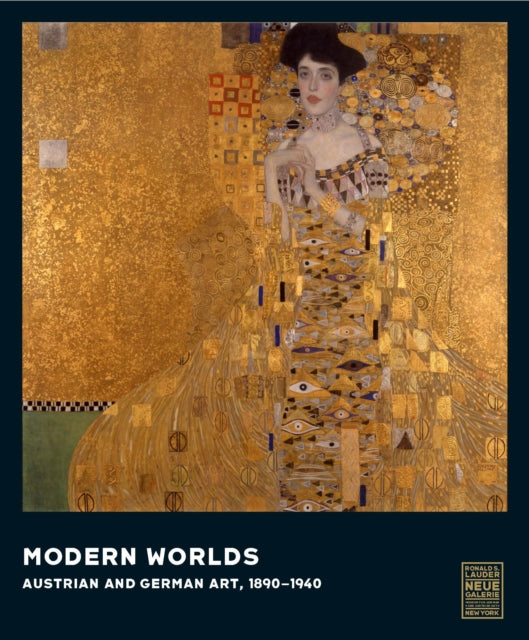 MODERN WORLDS: AUSTRIAN AND GERMAN ART, 1890-1940