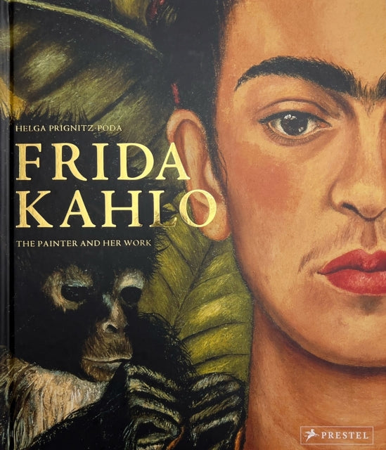 Frida Kahlo: the Painter and Her Work