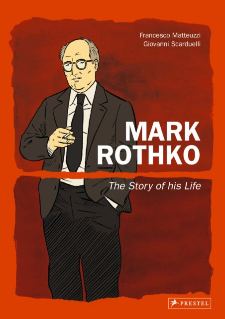 MARK ROTHKO: THE STORY OF HIS LIFE