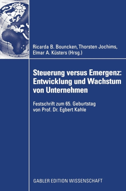 Steuerung versus Emergenz: Entwicklung und Wachstum von Unternehmen