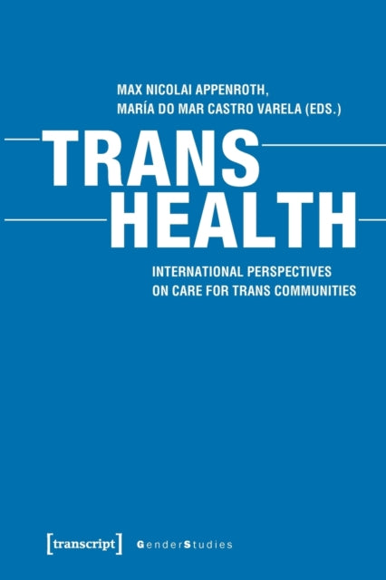 Trans Health – Global Perspectives on Care for Trans Communities