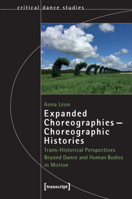 Expanded Choreographies—Choreographic Histories