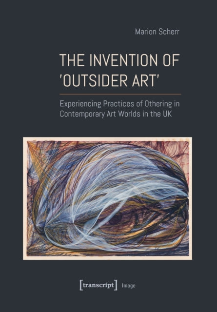 Invention of ›Outsider Art‹