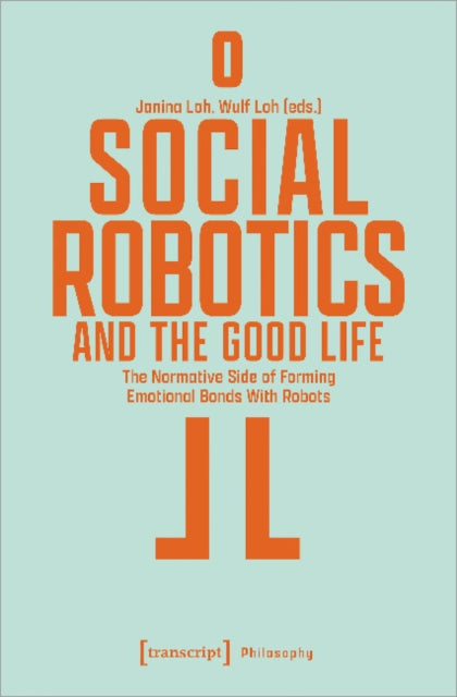 Social Robotics and the Good Life