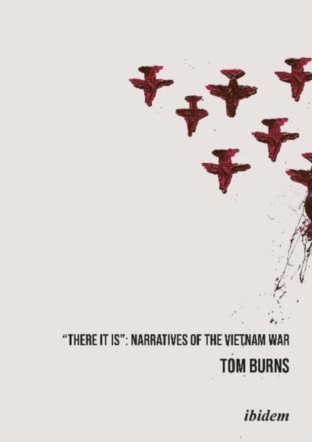 'There It Is' - Narratives of the Vietnam War