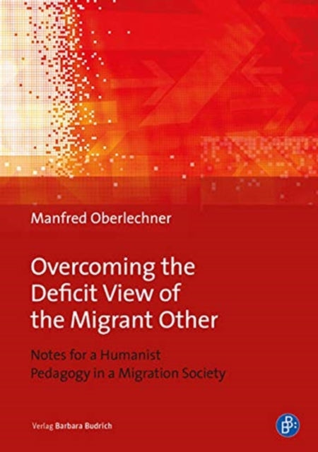 Overcoming the Deficit View of the Migrant Other