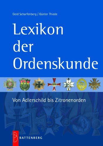 Lexikon Der Ordenskunde: Von Adlerschild Bis Zitronenorden