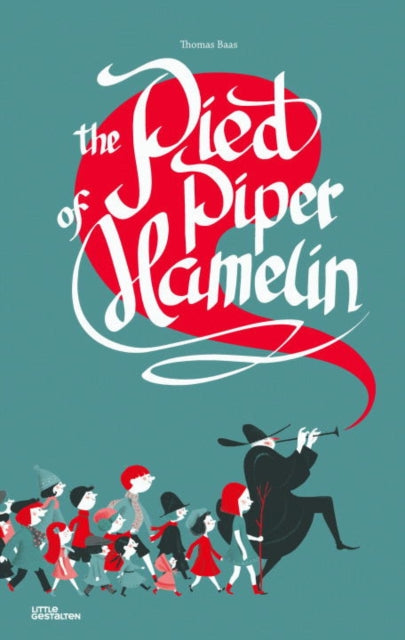 The Pied Piper Of Hamelin