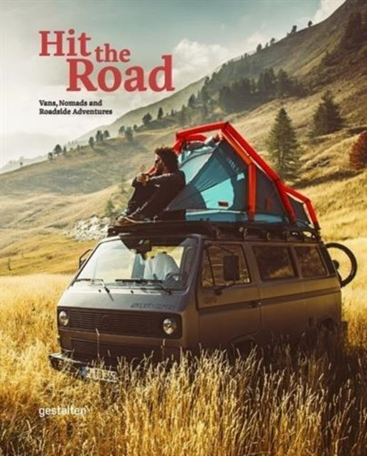 Hit the Road - Vans, Nomads and Roadside Adventures
