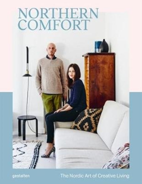 Northern Comfort - The Nordic Art of Creative Living