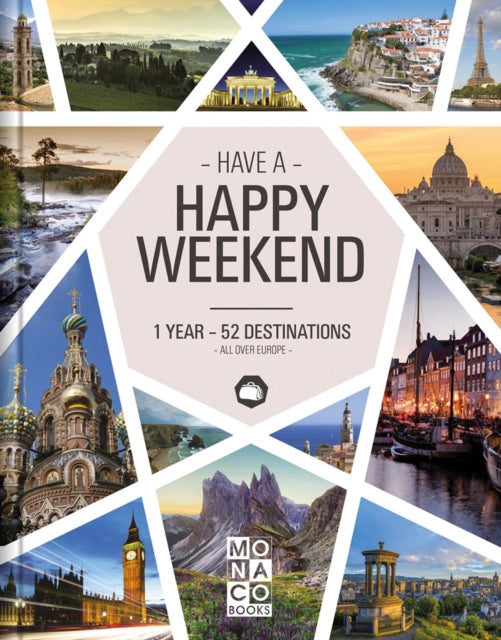 Happy Weekend - 1 Year - 52 Destinations - All over Europe