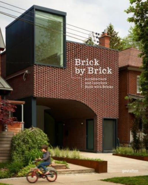 Brick by Brick - Architecture and Interiors Built with Bricks