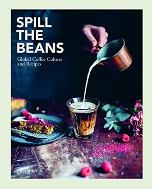 Spill the Beans - Global Coffee Culture and Recipes