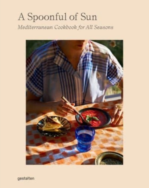 A Spoonful of Sun - Mediterranean Cookbook for All Seasons