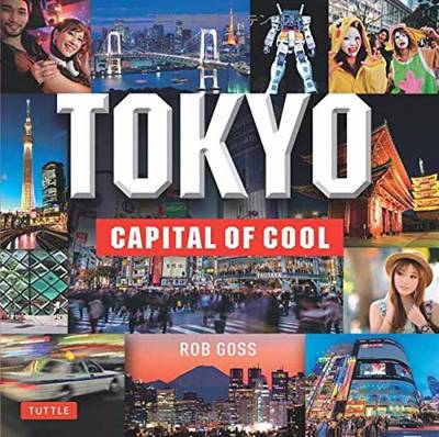 TOKYO: CAPITAL OF COOL