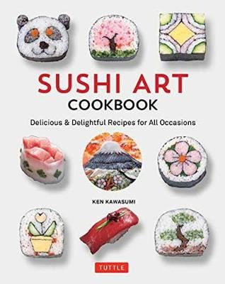 Sushi Art Cookbook-The Complete Guide to Kazari Maki Sushi