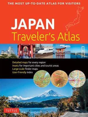 Japan Traveler's Atlas - Japan's Most Up-to-date Atlas for Visitors