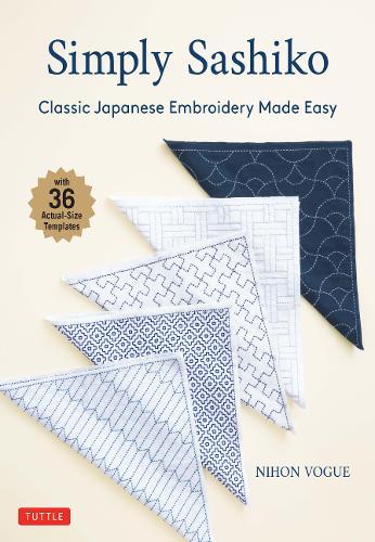 Simply Sashiko - Classic Japanese Embroidery Made Easy (with 36 Actual Size Templates)