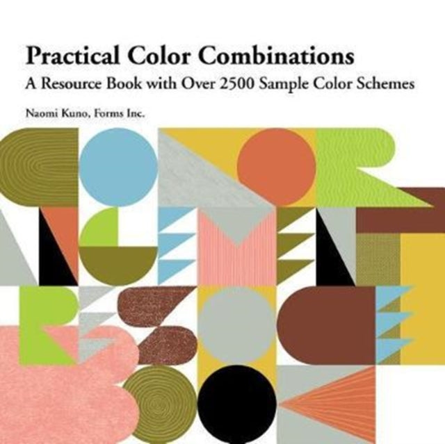 Practical Color Combinations - A Resource Book with Over 2500 Sample Color Schemes