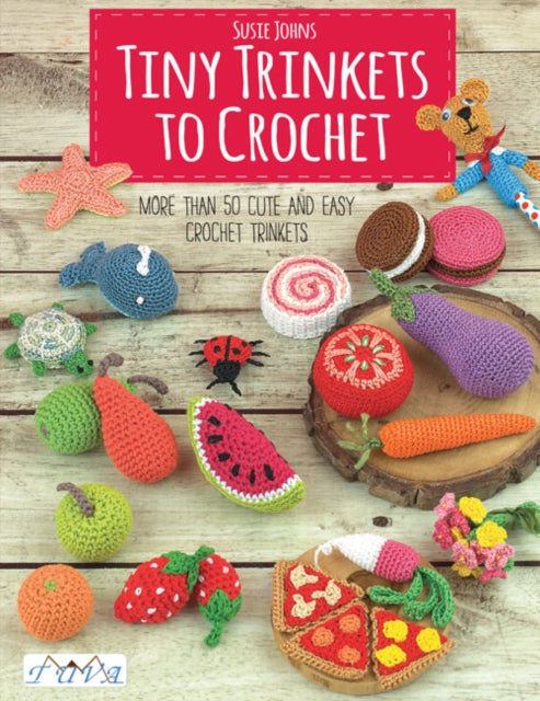 Tiny Trinkets To Crochet