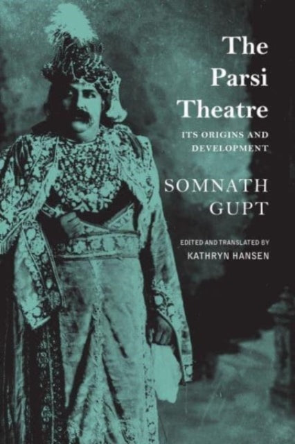 Parsi Theatre – Its Origins and Development