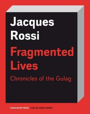Fragmented Lives - Chronicles of the Gulag