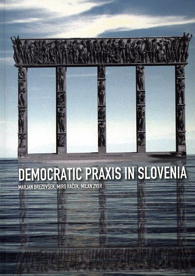 Democratic Praxis in Slovenia
