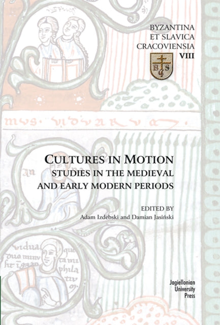 Cultures in Motion – Studies in the Medieval and Early Modern Periods