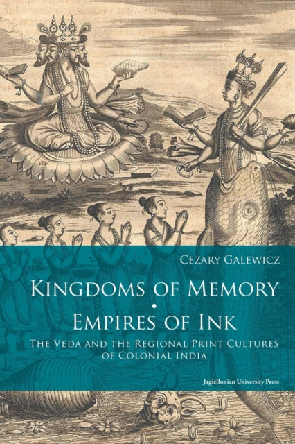 Kingdoms of Memory, Empires of Ink – The Veda and the Regional Print Cultures of Colonial India