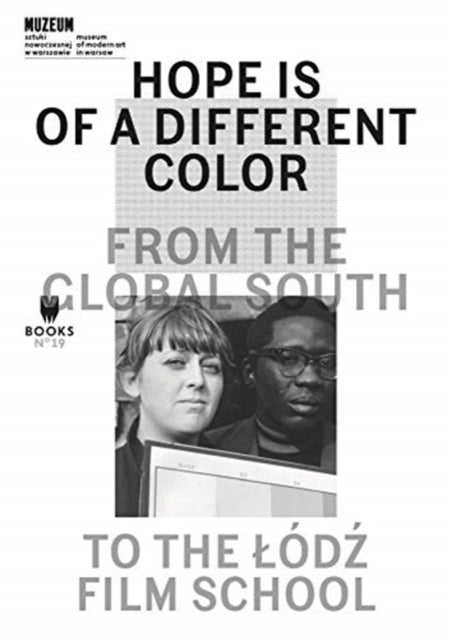 Hope Is of a Different Color – From the Global South to the Lodz Film School