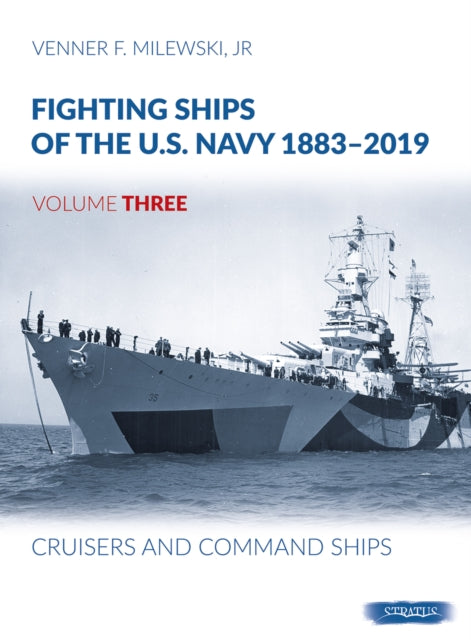 Fighting Ships Of The U.S.Navy 1883-2019 Volume Three