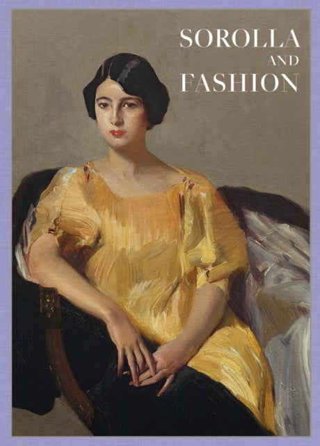 Joaquin Sorolla: Sorolla and Fashion