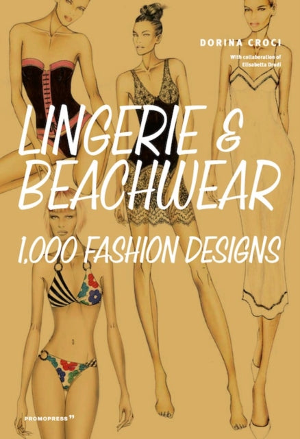 LINGERIE & BEACHWEAR: 1000 FASHION DESIGNS