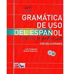 Gramática de uso del espanol A1 – B2 (teoria y practica)