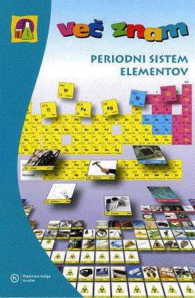 PREGLEDNICA VEČ ZNAM, PERIODNI SISTEM ELEMENTOV, učni pripomoček za kemijo v 8. in 9. razredu osnovne šole