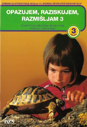 OPAZUJEM, RAZISKUJEM, RAZMIŠLJAM 3, učbenik za spoznavanje okolja v 3. razredu osnovne šole