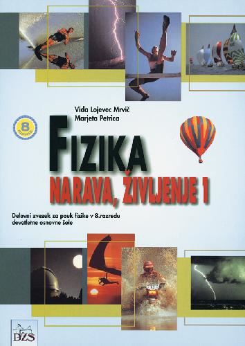 FIZIKA, NARAVA, ŽIVLJENJE 1, delovni zvezek za fiziko v 8. razredu devetletne osnovne šole