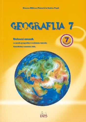GEOGRAFIJA 7, delovni zvezek za geografijo v 7. razredu osnovne šole