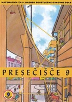 PRESEČIŠČE 9, učbenik za matematiko v 9. razredu osnovne šole (DO RAZPRODAJE)