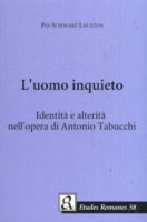 L'uomo Inquieto: Identita e Alterita Nell'Opera di Antonio Tabucchi