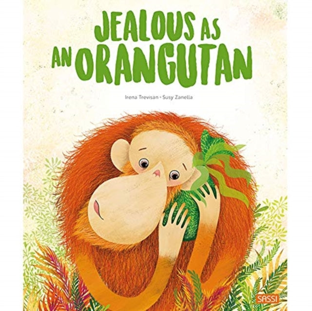 Jealous as an Orangutan