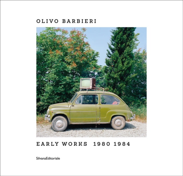 Olivo Barbieri - Early Works 1980-1984