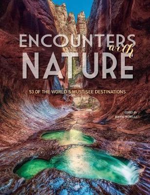 Encounters with Nature - 53 of the World's Must-See Destinations