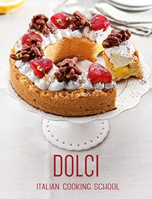 ITALIAN COOKING SCHOOL: DOLCI