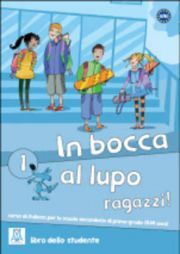 IN BOCCA AL LUPO, RAGAZZI! 1 LIBRO