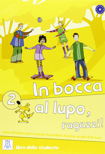 IN BOCCA AL LUPO, RAGAZZI! 2: LIBRO