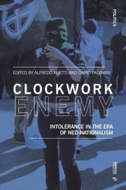 Clockwork Enemy - Intolerance in the Era of Neo-nationalism